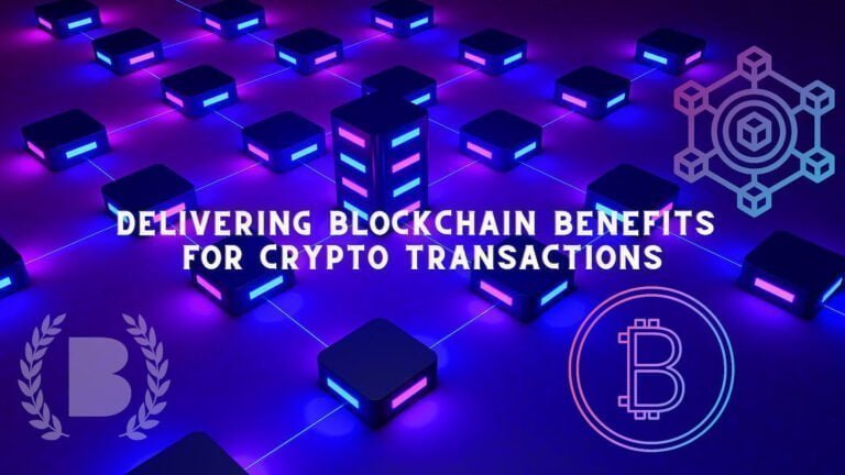 Delivering Blockchain Benefits for Crypto Transactions