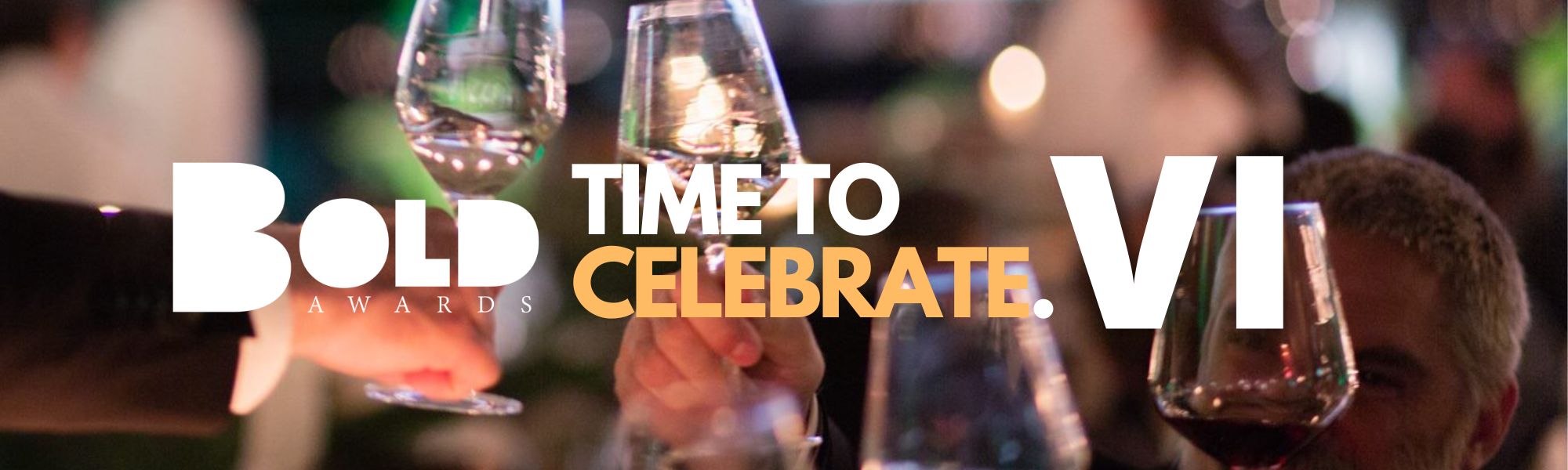 Time to Celebrate BOLD VI